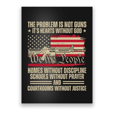 He Problem Is Not Gun Its Hearts Without God Political Usa Poster
