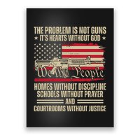 He Problem Is Not Gun Its Hearts Without God Political Usa Poster