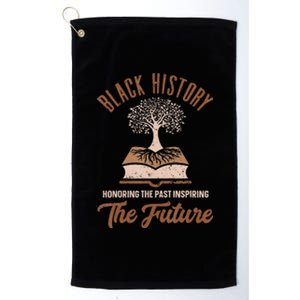 Honoring Past Inspiring Future Quote Black History Month Platinum Collection Golf Towel