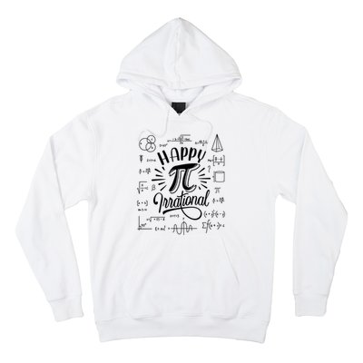 Happy Pi Irrational Symbol Pi Day Math Dont Be Irrational Hoodie