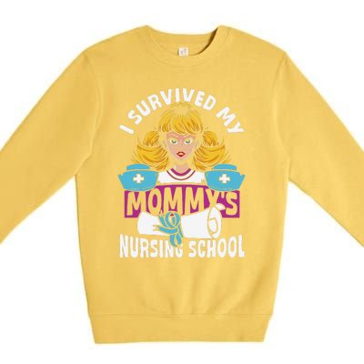 Healthcare Professional I Survived My MommyS Nursing School Premium Crewneck Sweatshirt