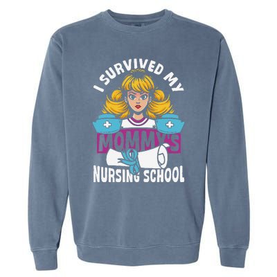 Healthcare Professional I Survived My MommyS Nursing School Garment-Dyed Sweatshirt