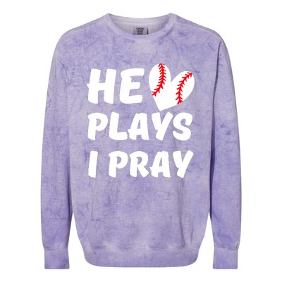 He Plays I Pray Baseball Mom Gift Colorblast Crewneck Sweatshirt