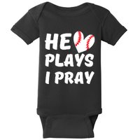 He Plays I Pray Baseball Mom Gift Baby Bodysuit