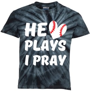 He Plays I Pray Baseball Mom Gift Kids Tie-Dye T-Shirt