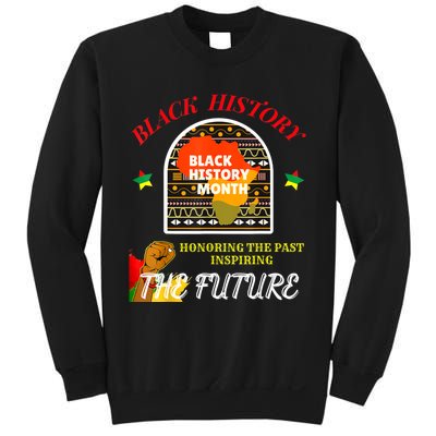 Honoring Past Inspiring Future For Men Women Black History Sweatshirt