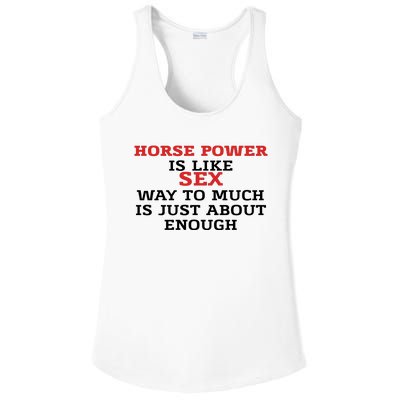 Horse Power Is Like Sex Way To Much Is Just About Enough Ladies PosiCharge Competitor Racerback Tank