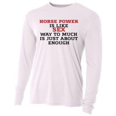 Horse Power Is Like Sex Way To Much Is Just About Enough Cooling Performance Long Sleeve Crew