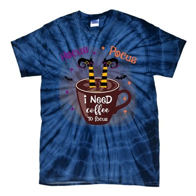 Hocus Pocus I Need Coffee To Focus Funny Halloween Costume Tie-Dye T-Shirt