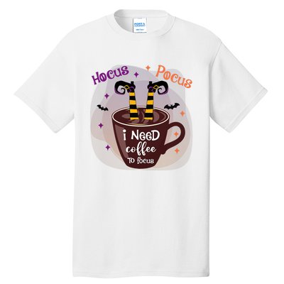 Hocus Pocus I Need Coffee To Focus Funny Halloween Costume Tall T-Shirt