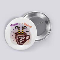 Hocus Pocus I Need Coffee To Focus Funny Halloween Costume Button