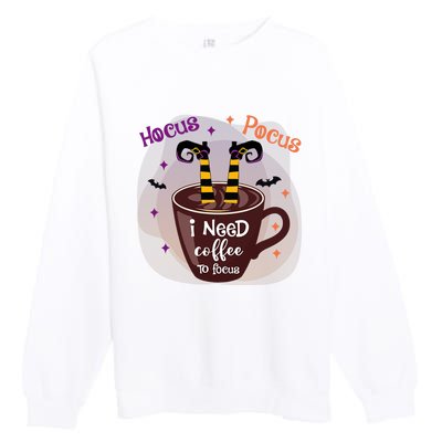 Hocus Pocus I Need Coffee To Focus Funny Halloween Costume Premium Crewneck Sweatshirt