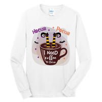 Hocus Pocus I Need Coffee To Focus Funny Halloween Costume Tall Long Sleeve T-Shirt