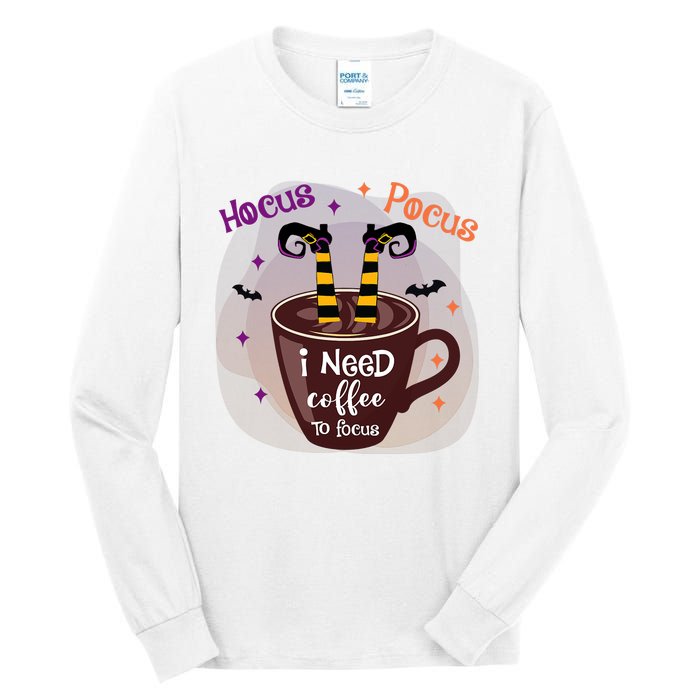 Hocus Pocus I Need Coffee To Focus Funny Halloween Costume Tall Long Sleeve T-Shirt