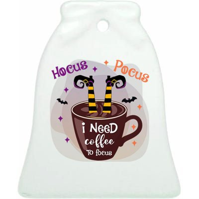 Hocus Pocus I Need Coffee To Focus Funny Halloween Costume Ceramic Bell Ornament