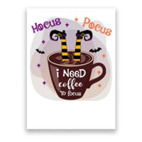 Hocus Pocus I Need Coffee To Focus Funny Halloween Costume Poster