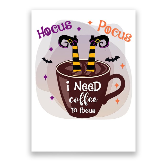 Hocus Pocus I Need Coffee To Focus Funny Halloween Costume Poster