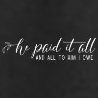 He Paid It All And All To Him I Owe Christian Cool Comfort Performance Bucket Hat