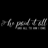 He Paid It All And All To Him I Owe Christian Impact Tech Backpack