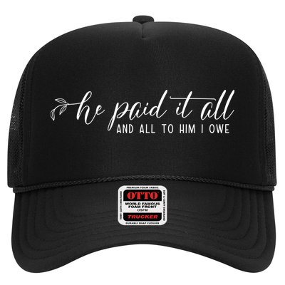 He Paid It All And All To Him I Owe Christian Trucker Hat