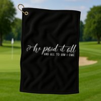 He Paid It All And All To Him I Owe Christian Golf Towel