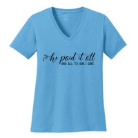 He Paid It All And All To Him I Owe Christian Women's V-Neck T-Shirt