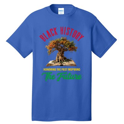 Honoring Past Inspiring Future Black History Month Tall T-Shirt