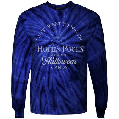 Hocus Pocus I Just Want To Watch And Eat Candy Tie-Dye Long Sleeve Shirt