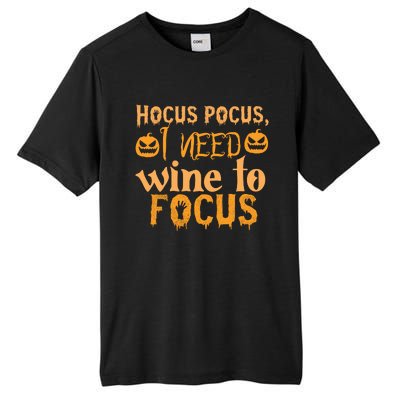 Hocus Pocus I Need Wine To Focus Halloween Quote Tall Fusion ChromaSoft Performance T-Shirt