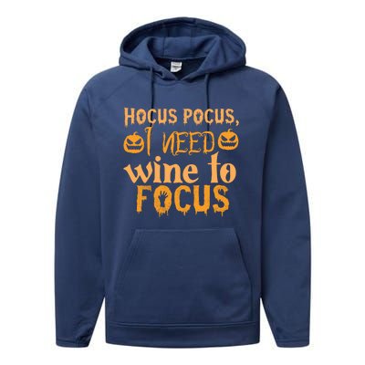 Hocus Pocus I Need Wine To Focus Halloween Quote Performance Fleece Hoodie