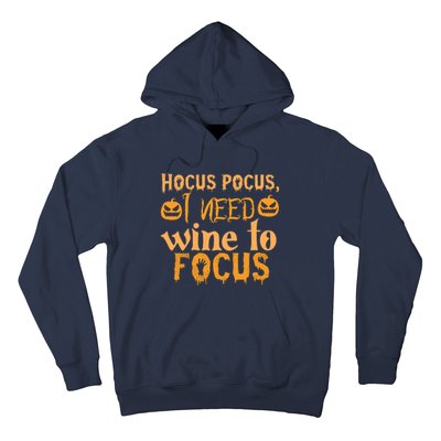 Hocus Pocus I Need Wine To Focus Halloween Quote Hoodie