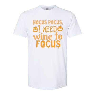 Hocus Pocus I Need Wine To Focus Halloween Quote Softstyle CVC T-Shirt