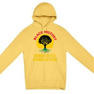 Honoring Past Inspiring Future Black History Month Gift Premium Pullover Hoodie