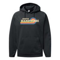 Handsome Podcast Keep It Handsome Performance Fleece Hoodie