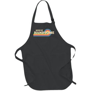 Handsome Podcast Keep It Handsome Full-Length Apron With Pockets