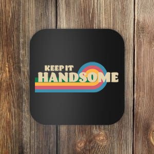 Handsome Podcast Keep It Handsome Coaster