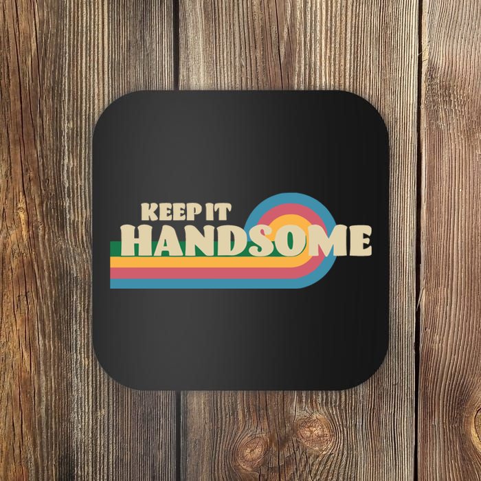 Handsome Podcast Keep It Handsome Coaster