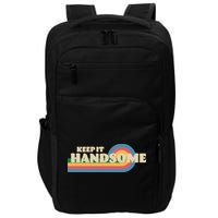 Handsome Podcast Keep It Handsome Impact Tech Backpack