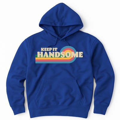 Handsome Podcast Keep It Handsome Hoodie