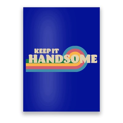 Handsome Podcast Keep It Handsome Poster