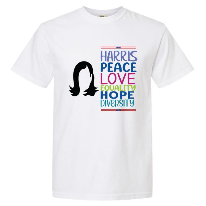 Harris Peace Love Equality Hope Diversity Garment-Dyed Heavyweight T-Shirt