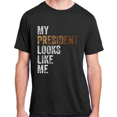 Harris President Looks Like Me For The 47th President Adult ChromaSoft Performance T-Shirt