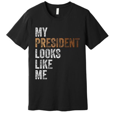 Harris President Looks Like Me For The 47th President Premium T-Shirt