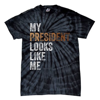 Harris President Looks Like Me For The 47th President Tie-Dye T-Shirt