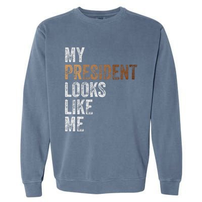 Harris President Looks Like Me For The 47th President Garment-Dyed Sweatshirt