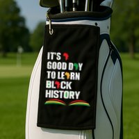 Honoring Past Learn Black History Inspiring Educated Leaders Golf Towel