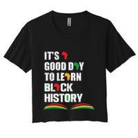 Honoring Past Learn Black History Inspiring Educated Leaders Crop Top