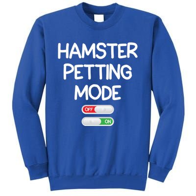 Hamster Petting Mode Cute Gift Tall Sweatshirt