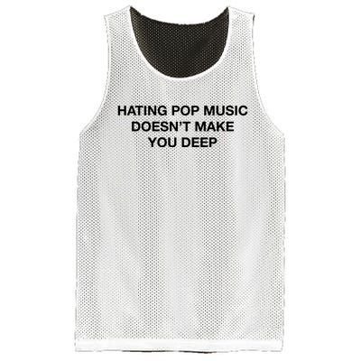 Hating Pop Music DoesnT Make You Deep Mesh Reversible Basketball Jersey Tank