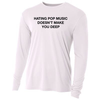 Hating Pop Music DoesnT Make You Deep Cooling Performance Long Sleeve Crew